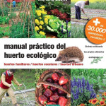 Manual práctico del huerto ecológico