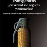 Transgénicos ¿de verdad son seguros y necesarios?